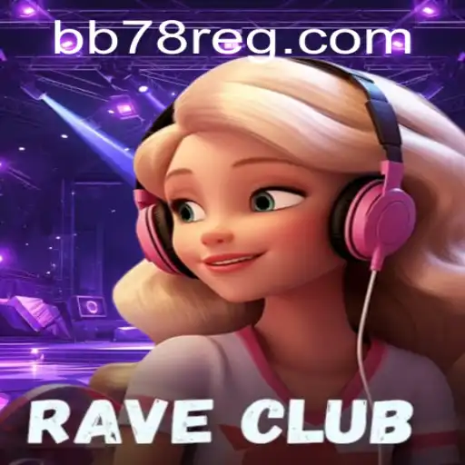 RaveClub: A New Era in Gaming with the Secret Code BB78